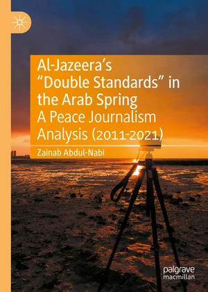 Al-Jazeeraâs âDouble Standardsâ in the Arab Spring