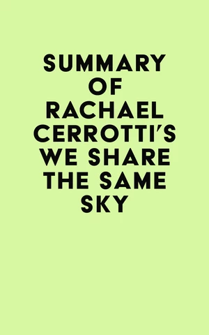 Summary of Rachael Cerrotti's We Share the Same Sky