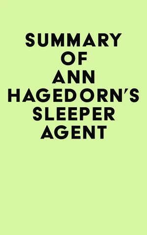 Summary of Ann Hagedorn's Sleeper Agent