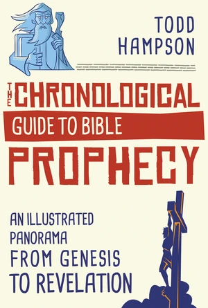 The Chronological Guide to Bible Prophecy