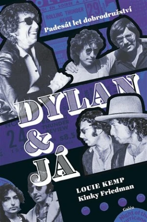 Dylan a já - Kinky Friedman, Louie Kemp