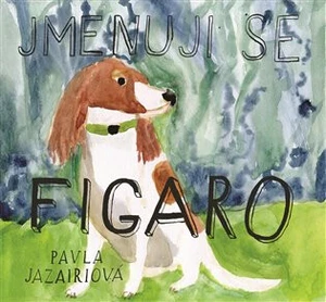 Jmenuji se Figaro - Pavla Jazairiová, Tereza Říčanová