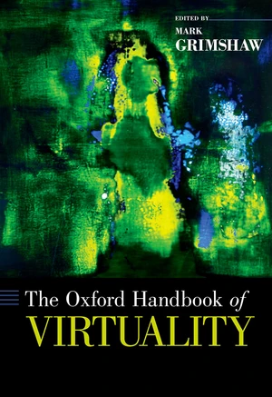 The Oxford Handbook of Virtuality