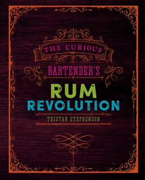 The Curious Bartender's Rum Revolution