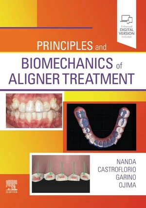Principles and Biomechanics of Aligner Treatment - E-Book