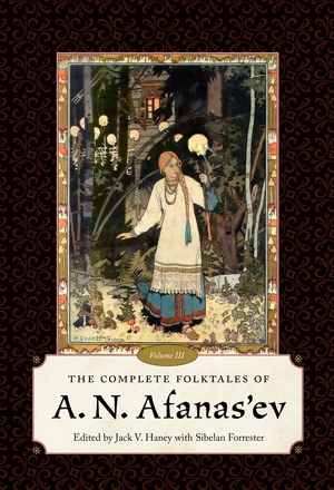 The Complete Folktales of A. N. Afanas'ev, Volume III