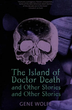 The Island of Dr. Death and Other Stories and Other Stories