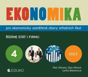 Ekonomika 4 pro ekonomicky zaměřené obory SŠ - Otto Münch, Petr Klínský, Lenka Barborová