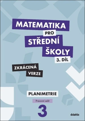 Matematika pro střední školy 3.díl Zkrácená verze - Dana Gazárková