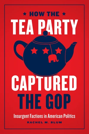 How the Tea Party Captured the GOP