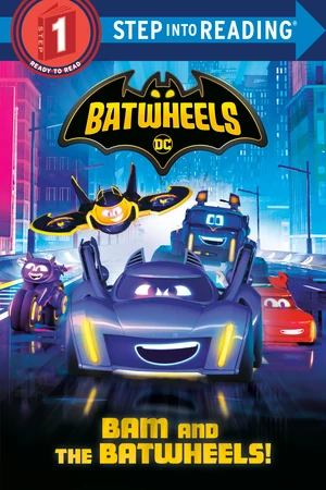 Bam and the Batwheels! (DC Batman