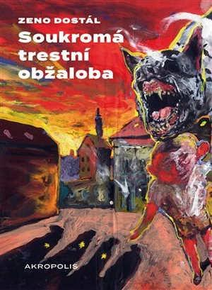 Soukromá trestní obžaloba - Zeno Dostál