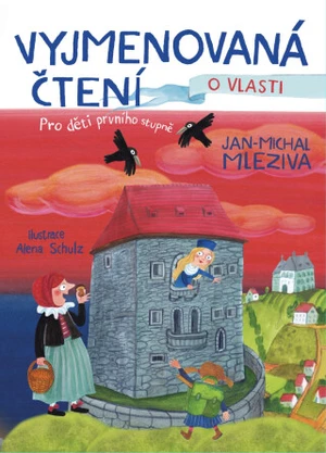 Vyjmenovaná čtení o vlasti - Jan-Michal Mleziva, Alena Schulz