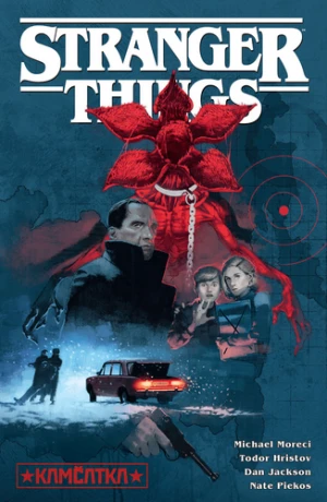 Stranger Things - Kamčatka - Michael Moreci, Todor Hristov, Dan Jackson, Nate Piekos