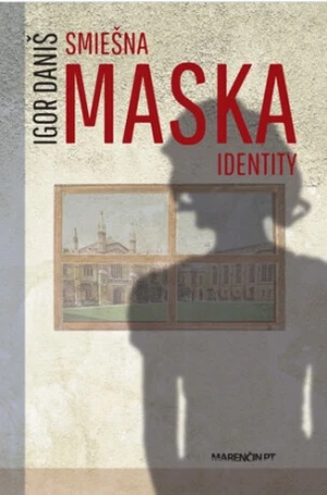 Smiešna maska identity - Igor Daniš