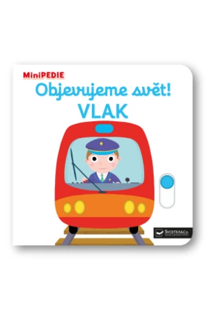 MiniPEDIE – Objevujeme svět! Vlak Nathalie Choux - Nathalie Choux