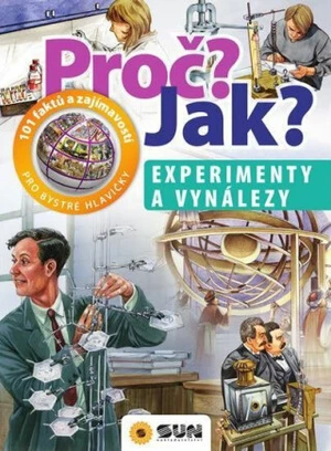 Proč? Jak? Experimenty a vynálezy