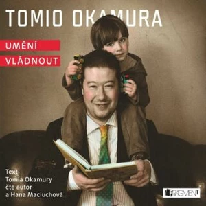 Umění vládnout - Tomio Okamura - audiokniha