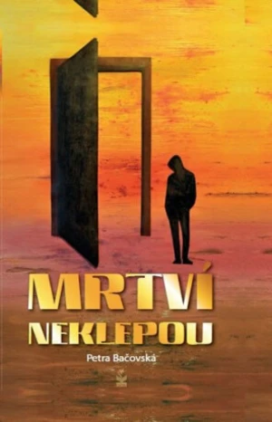 Mrtví neklepou - Petra Bačovská