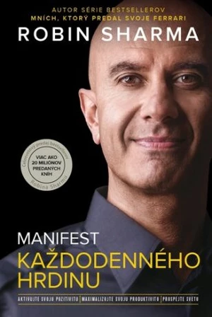 Manifest každodenného hrdinu - Robin Sharma