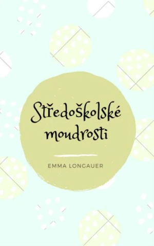 Středoškolské moudrosti - Emma Longauer - e-kniha