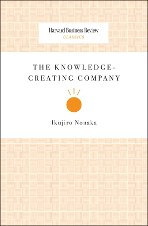 The Knowledge-Creating Company