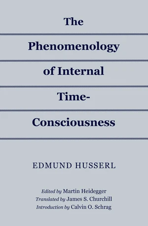 The Phenomenology of Internal Time-Consciousness