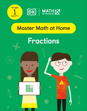Math â No Problem! Fractions, Grade 1 Ages 6-7
