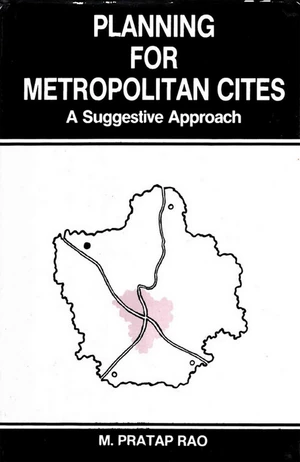 Planning for Metropolitan Cities A Suggestive Approach