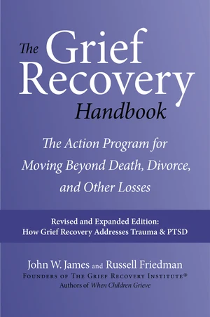 The Grief Recovery Handbook, 20th Anniversary Expanded Edition