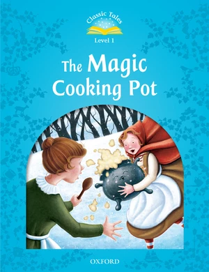 The Magic Cooking Pot (Classic Tales Level 1)