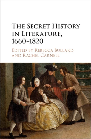 The Secret History in Literature, 1660â1820