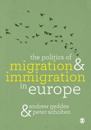 The Politics of Migration and Immigration in Europe