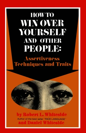 How To Win Over Yourself and Other People