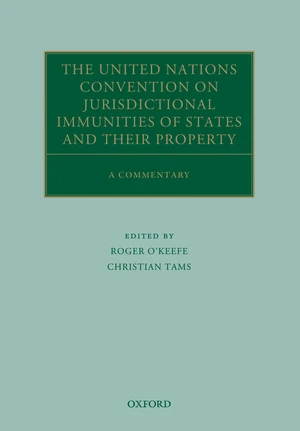 The United Nations Convention on Jurisdictional Immunities of States and Their Property