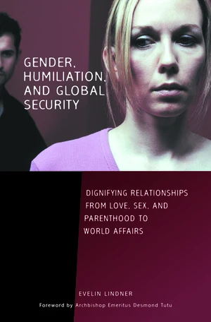 Gender, Humiliation, and Global Security