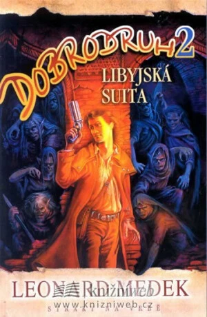 Dobrodruh 2 - Libyjská suita (Defekt) - Leonard Medek