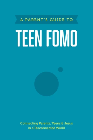 A Parentâs Guide to Teen FOMO