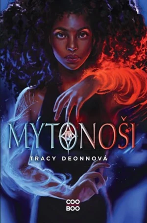 Mýtonoši - Tracy Deonn