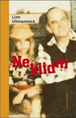 Neklidní - Linn Ullmannová