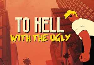 To Hell With The Ugly Steam CD Key