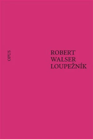 Loupežník - Robert Walser