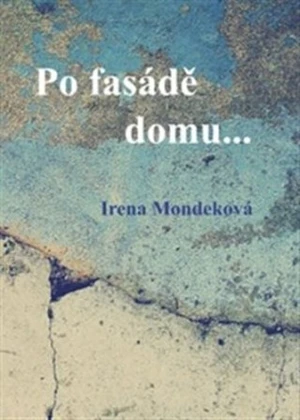 Po fasádě domu... - Irena Mondeková