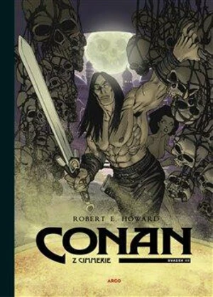 Conan z Cimmerie - Svazek III. - Robert E. Howard