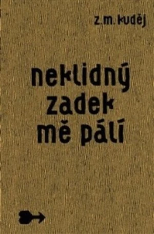 Neklidný zadek mě pálí - Zdeněk Matěj Kuděj