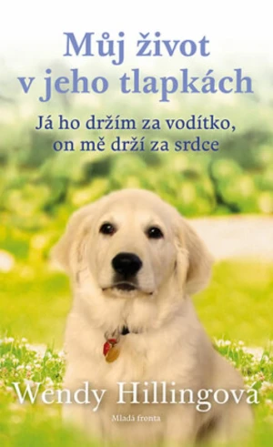 Můj život v jeho tlapkách - Wendy Hillingová