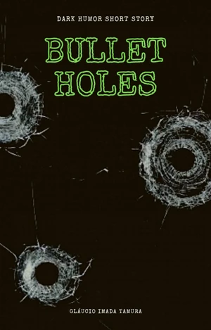 Bullet Holes
