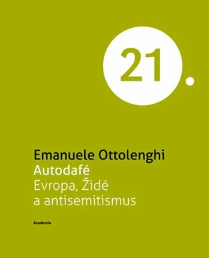 Autodafé Evropa, Židé a antisemitismus - Emanuele Ottolenghi