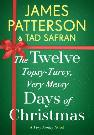 The Twelve Topsy-Turvy, Very Messy Days of  Christmas