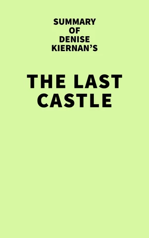 Summary of Denise Kierman's The Last Castle